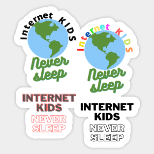 internet kids never sleep sticker pack Sticker